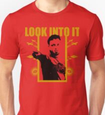 Look into it - Eddie Bravo Unisex T-Shirt