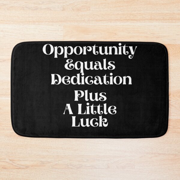 Item preview, Opportunity equals dedication plus a little luck clothing designed and sold by jimjo.