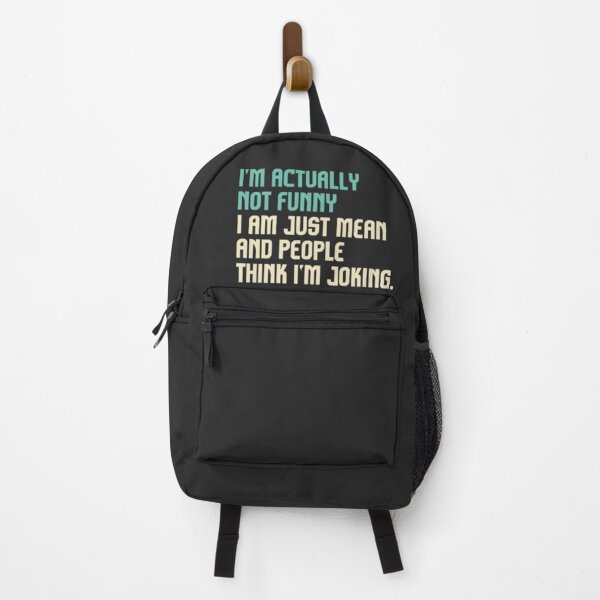 Item preview, I'M ACTUALLY NOT FUNNY, I'M JUST REALLY MEAN AND PEOPLE THINK I'M JOKING designed and sold by peterArt22.