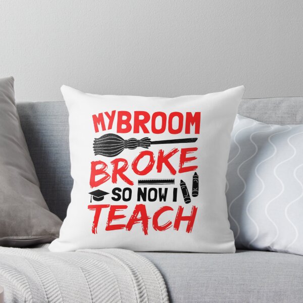 Item preview, My Broom Broke So Now I Teach designed and sold by chetan786.