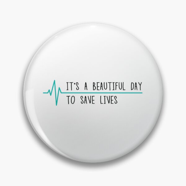 Item preview, It’s a Beautiful Day to Save Lives                         designed and sold by billjamaison.