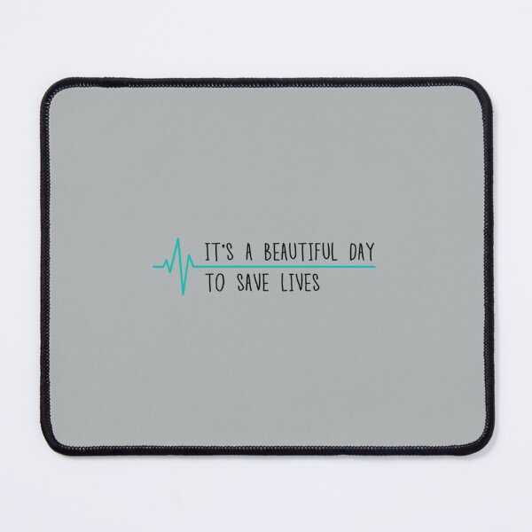 Item preview, It’s a Beautiful Day to Save Lives designed and sold by billjamaison.