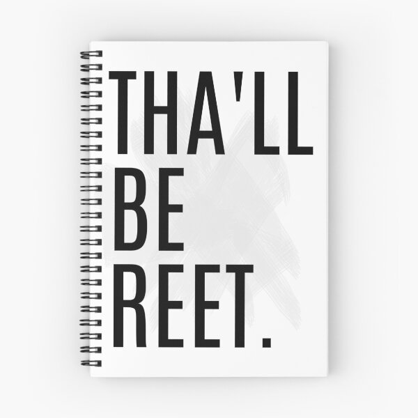 Item preview, Tha'll Be Reet. designed and sold by PMundy.