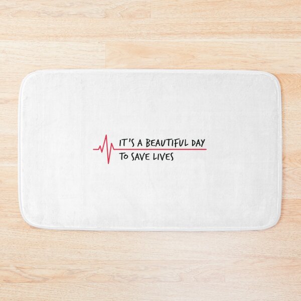 Item preview, It’s a Beautiful Day to Save Lives                designed and sold by billjamaison.