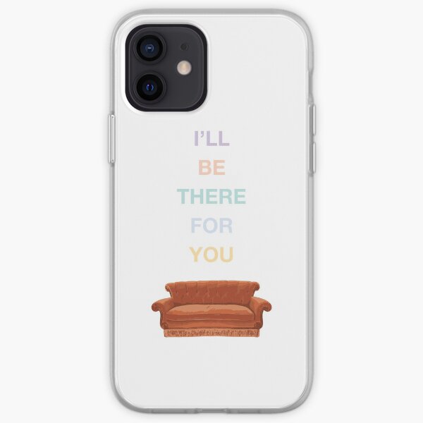 I'll Be There For You iPhone Soft Case
