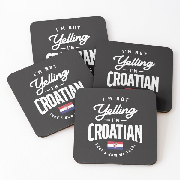 Item preview, I'm not yelling I'm Croatian Funny Croatian Pride designed and sold by cidolopez.