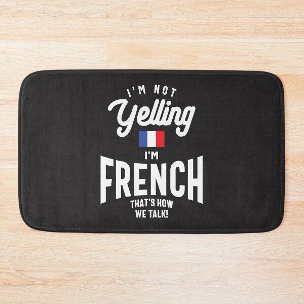 Item preview, I'm not yelling I'm French Funny French Pride designed and sold by cidolopez.