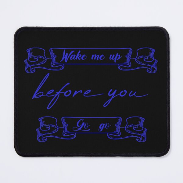 Item preview, Wake Me Up Before You Go Go designed and sold by MUSThaveprint.