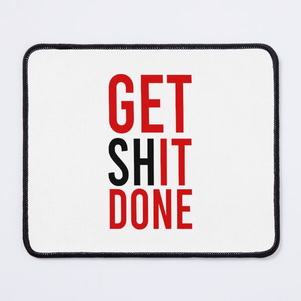 Item preview, Get shit done designed and sold by Bigilyy.