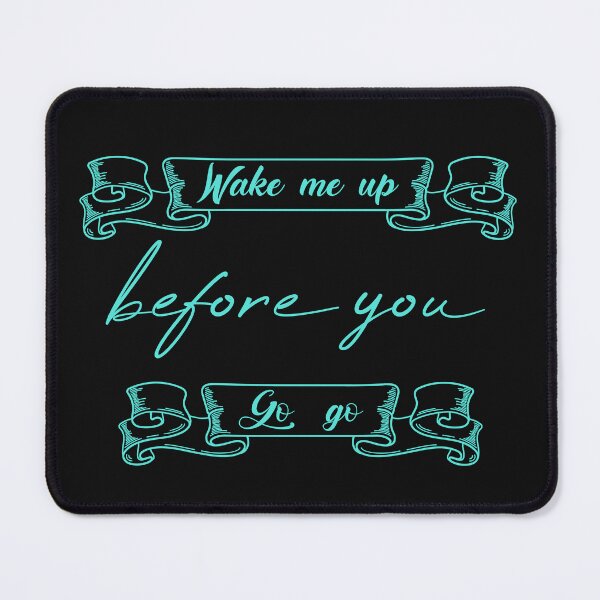 Item preview, Wake Me Up Before You Go Go designed and sold by MUSThaveprint.
