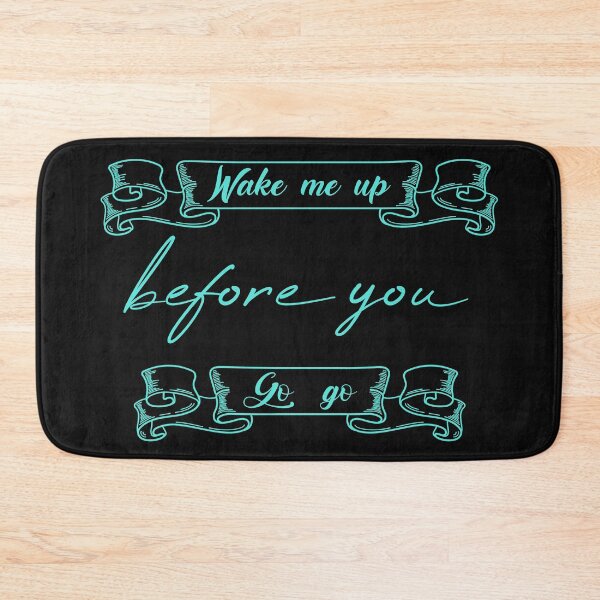 Item preview, Wake Me Up Before You Go Go designed and sold by MUSThaveprint.