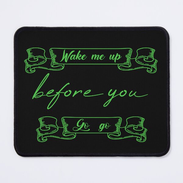 Item preview, Wake Me Up Before You Go Go designed and sold by MUSThaveprint.