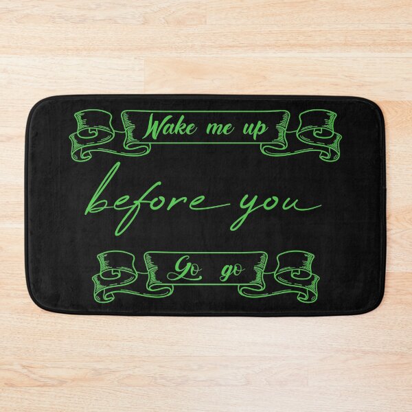 Item preview, Wake Me Up Before You Go Go designed and sold by MUSThaveprint.