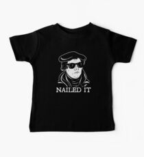 Martin Luther Nailed It Baby Tee