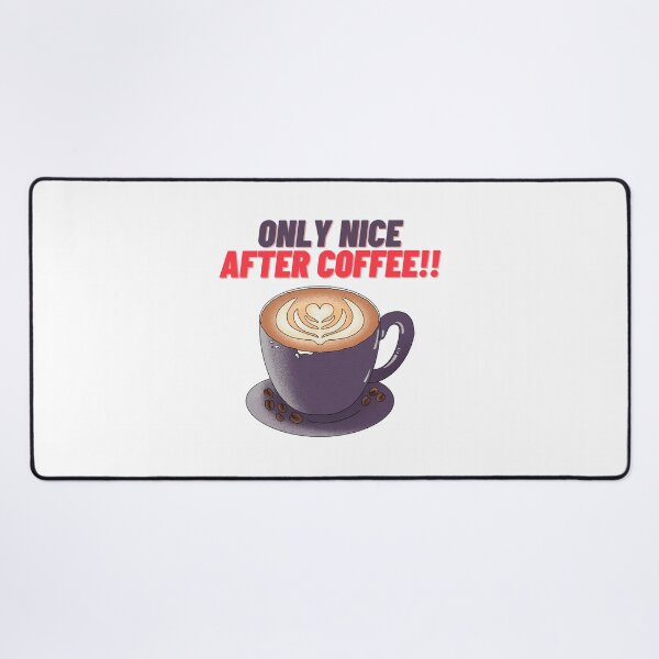 Artikel-Vorschau von Nur schön nach dem Kaffee!! - Lustige Kaffeezitate, designt und verkauft von Happier-Futures.