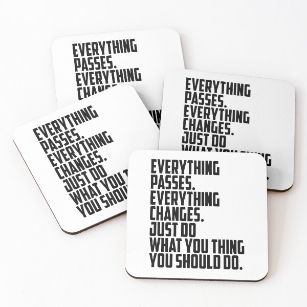 Item preview, Everything passes Everything changes Just do what you think you should do designed and sold by OttilieJacon.