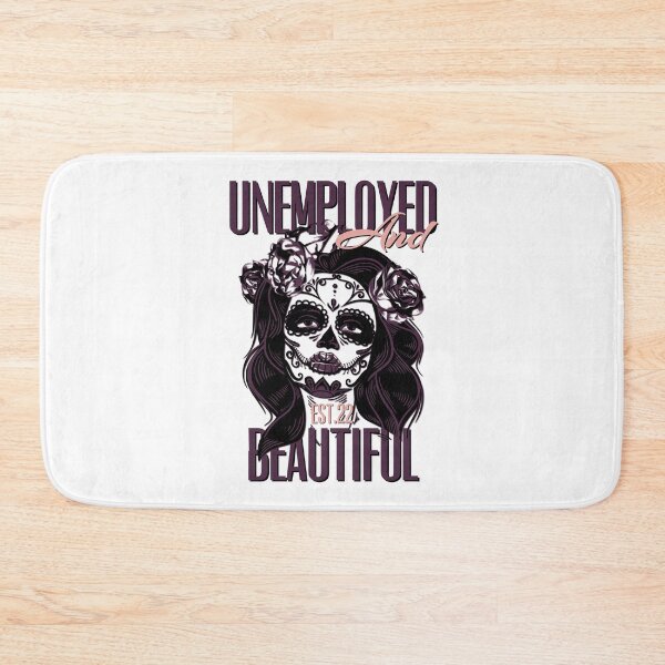 Item preview, UNEMPOLYED AND BEAUTIFUL designed and sold by GAADesignz.