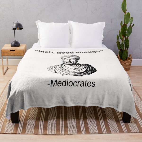 Item preview, Meh good enough MEdiocrates designed and sold by malvinabucky.