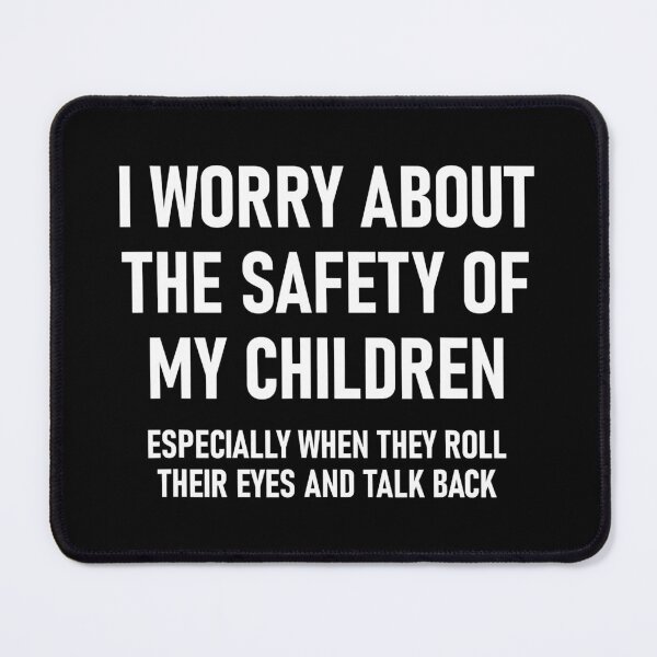 Item preview, I Worry About The Safety Of My Children Jokes designed and sold by Abaddon-art.