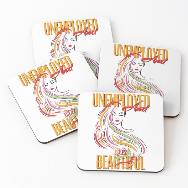 Item preview, UNEMPOLYED AND BEAUTIFUL designed and sold by GAADesignz.