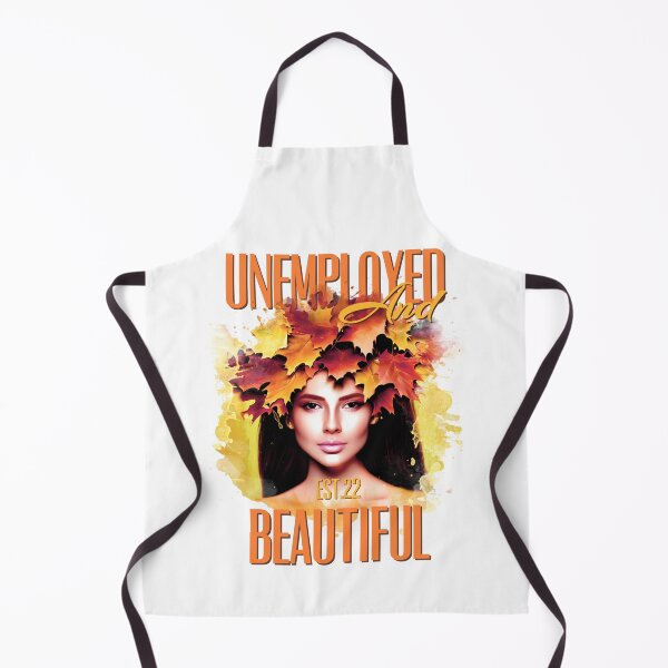 Item preview, UNEMPOLYED AND BEAUTIFUL designed and sold by GAADesignz.