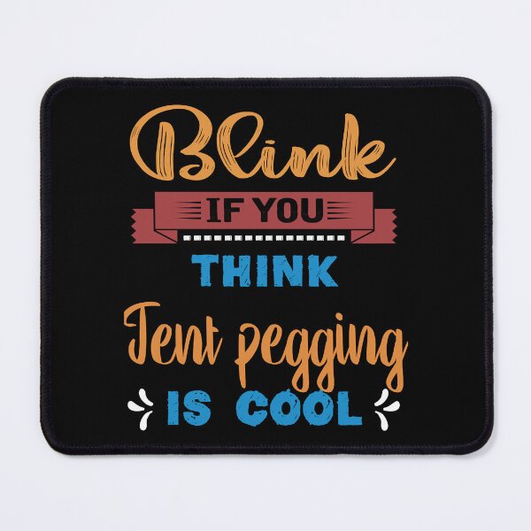 Item preview, Blink If You Think Tent pegging Is Cool Funny Gift Idea For Men Women designed and sold by BelowNormall.