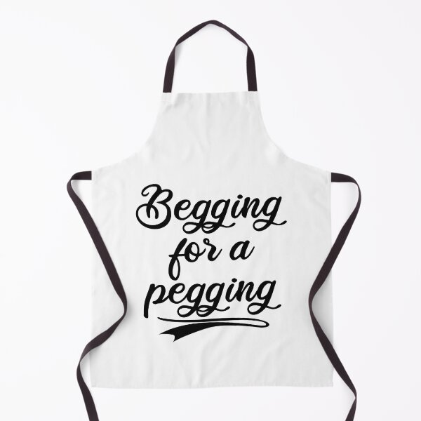 Item preview, Begging for a pegging Fitted designed and sold by BelowNormall.