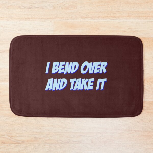Item preview, I Bend Over designed and sold by BelowNormall.