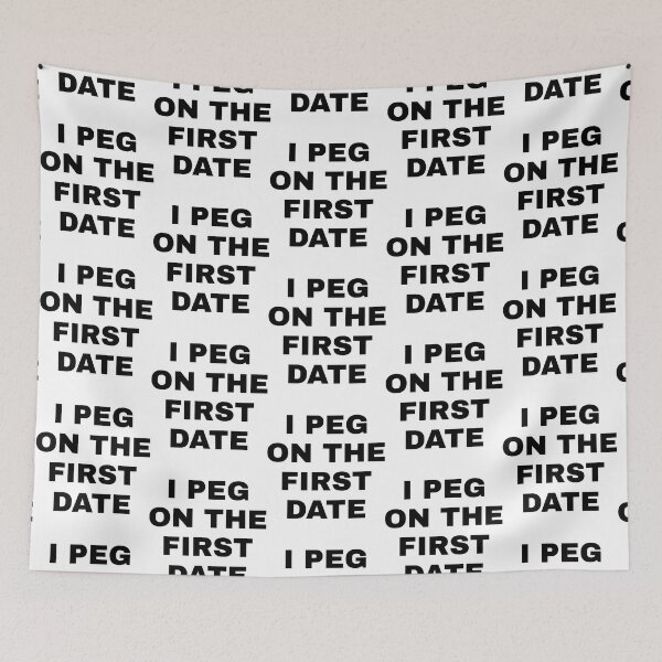 Item preview, I Peg on the First Date designed and sold by BelowNormall.