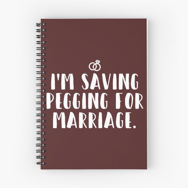 Item preview, I_m Saving Pegging For Marriage  designed and sold by BelowNormall.