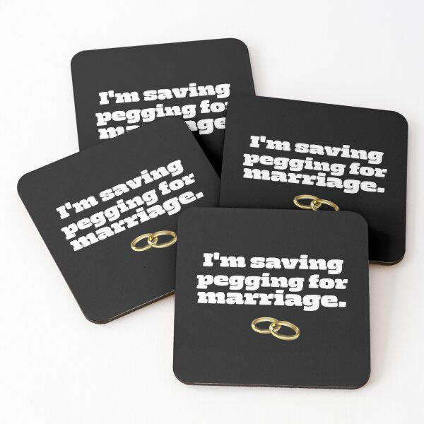 Item preview, I_m Saving Pegging For Marriage  designed and sold by BelowNormall.