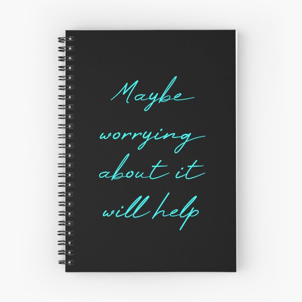 Item preview, Maybe Worrying About It Will Help designed and sold by MUSThaveprint.