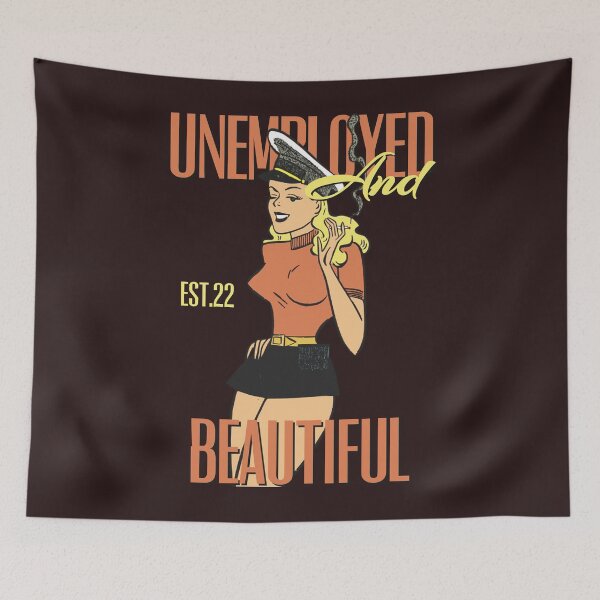 Item preview, UNEMPOLYED AND BEAUTIFUL designed and sold by GAADesignz.