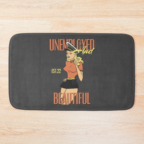 Item preview, UNEMPOLYED AND BEAUTIFUL designed and sold by GAADesignz.