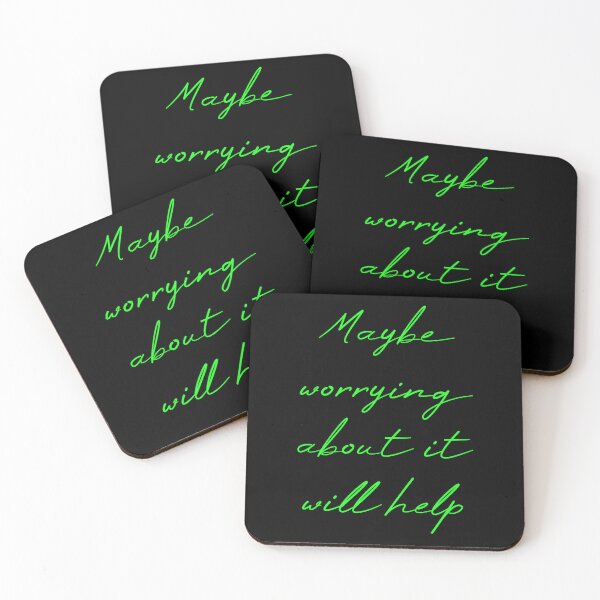 Item preview, Maybe Worrying About It Will Help designed and sold by MUSThaveprint.
