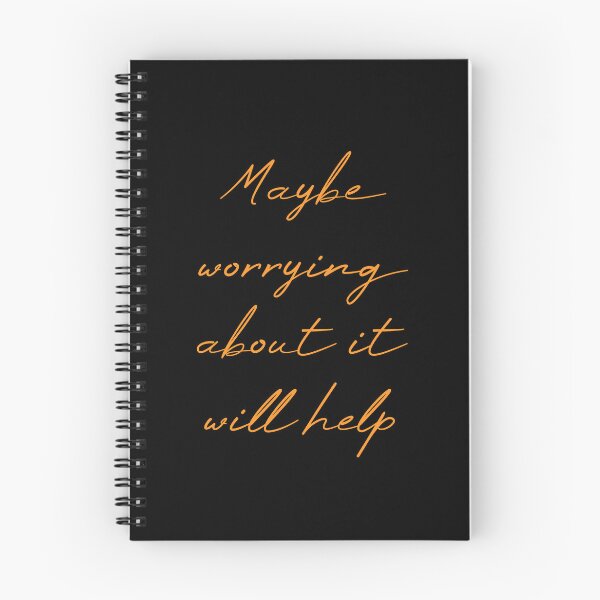Item preview, Maybe Worrying About It Will Help designed and sold by MUSThaveprint.