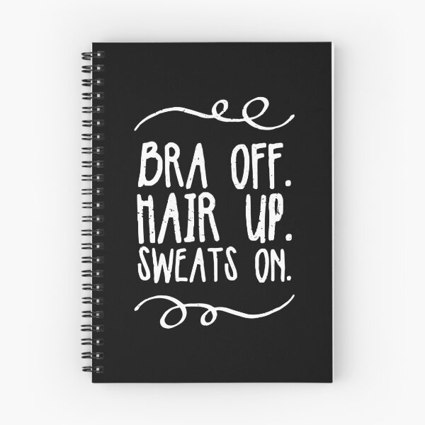 Item preview, Bra Off Hair Up Sweats On Vintage Text designed and sold by Nepaz-Designs.