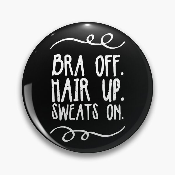 Item preview, Bra Off Hair Up Sweats en texto vintage designed and sold by Nepaz-Designs.