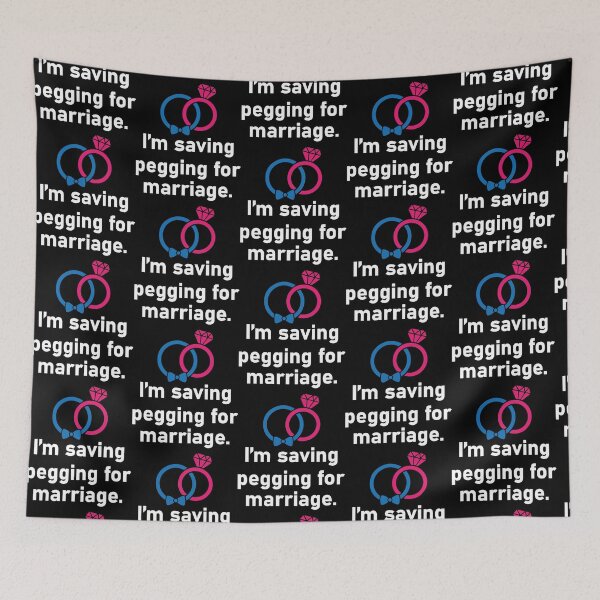 Item preview, I_m saving pegging for marriage designed and sold by shirtsquarter.