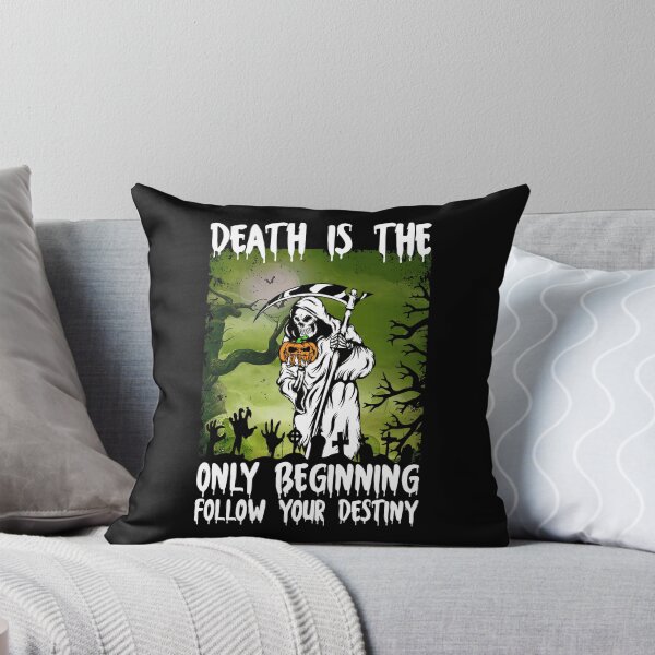 Item preview, Death Is The Only Beginning Follow Your Destiny designed and sold by AdventArt.