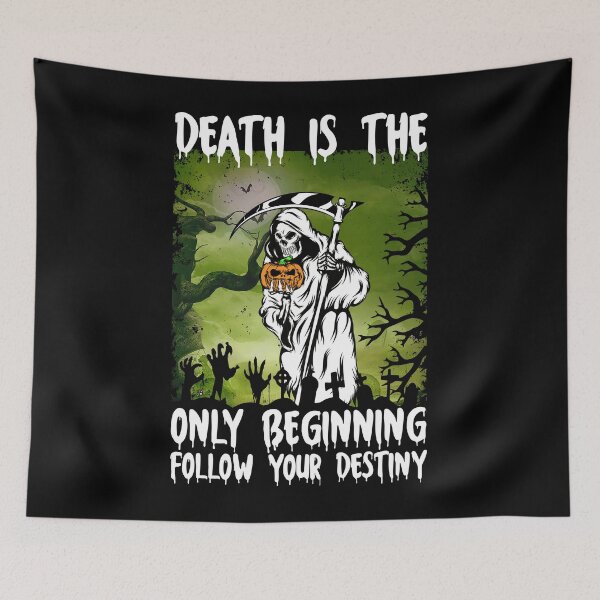 Item preview, Death Is The Only Beginning Follow Your Destiny designed and sold by AdventArt.