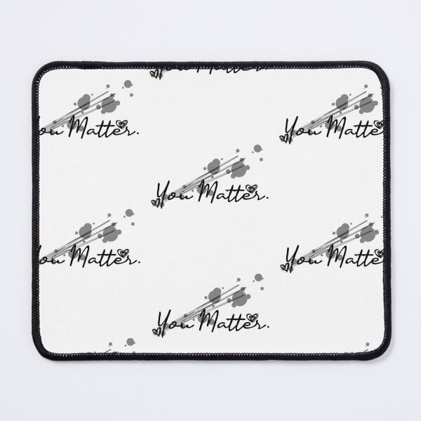 Item preview, You Matter designed and sold by ELDigitals.