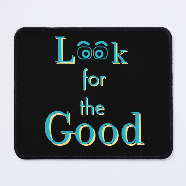 Item preview, Look for Good Motivational.  Look for the good. designed and sold by Deano's Designs.