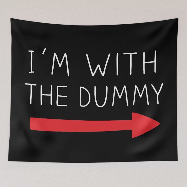 Item preview, I'm With The Dummy designed and sold by frozencowjuice.