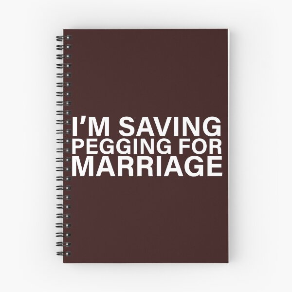 Item preview, I_m Saving Pegging For Marriage  designed and sold by shirtsquarter.