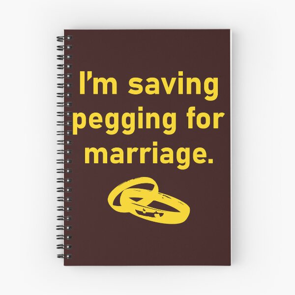 Item preview, I_m Saving Pegging For Marriage  designed and sold by shirtsquarter.