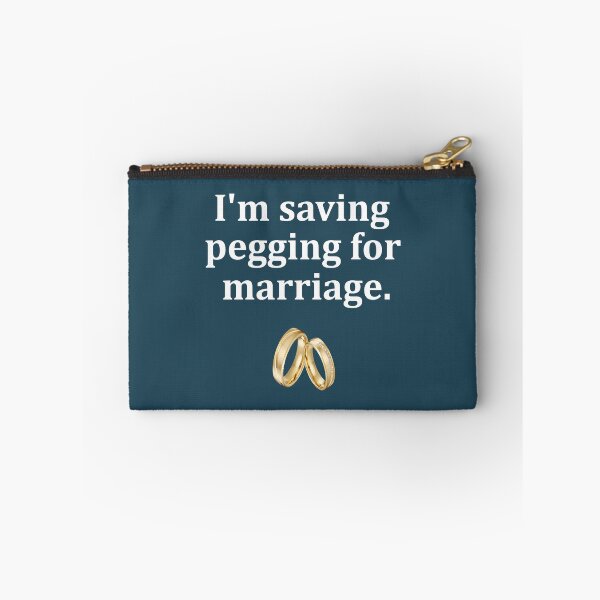 Item preview, I_m saving pegging for marriage. designed and sold by shirtsquarter.