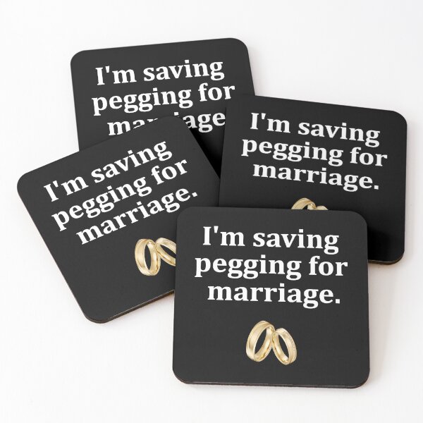 Item preview, I_m saving pegging for marriage. designed and sold by shirtsquarter.