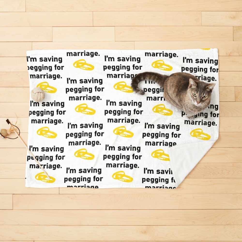 I_m saving pegging for marriage rings meme