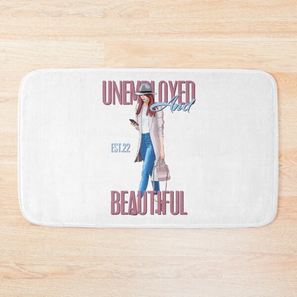 Item preview, UNEMPOLYED AND BEAUTIFUL designed and sold by GAADesignz.